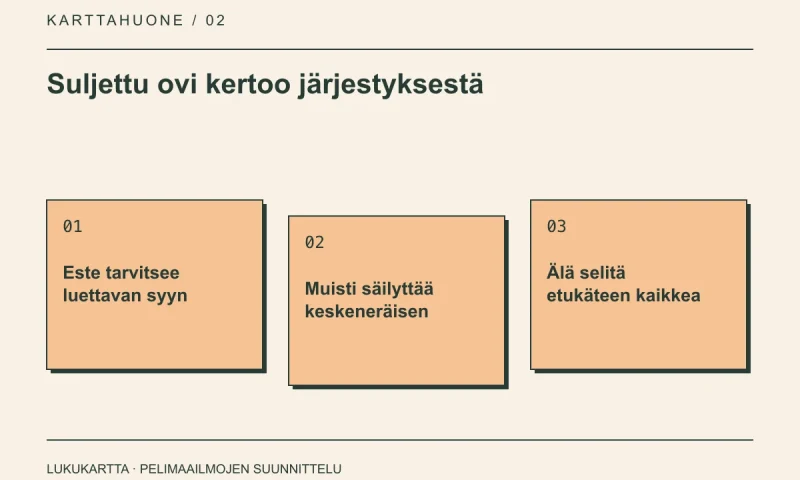 Lukukartta: Suljettu ovi kertoo järjestyksestä. Este tarvitsee luettavan syyn, Muisti säilyttää keskeneräisen, Älä selitä etukäteen kaikkea.
